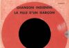 Ce 45 tours de 1968, destiné aux jukebox, contient les titres Chanson indienne, de David Whitaker et Robert Gall et La fille d'un garçon.