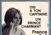 Ce 45 tours édité courant 1965, en provenance du Danemark, contient les titres Dis à ton capitaine et Un prince charmant qui sont tous deux extraits du 6e super 45 tours de France Gall Poupée de cire, poupée de son.