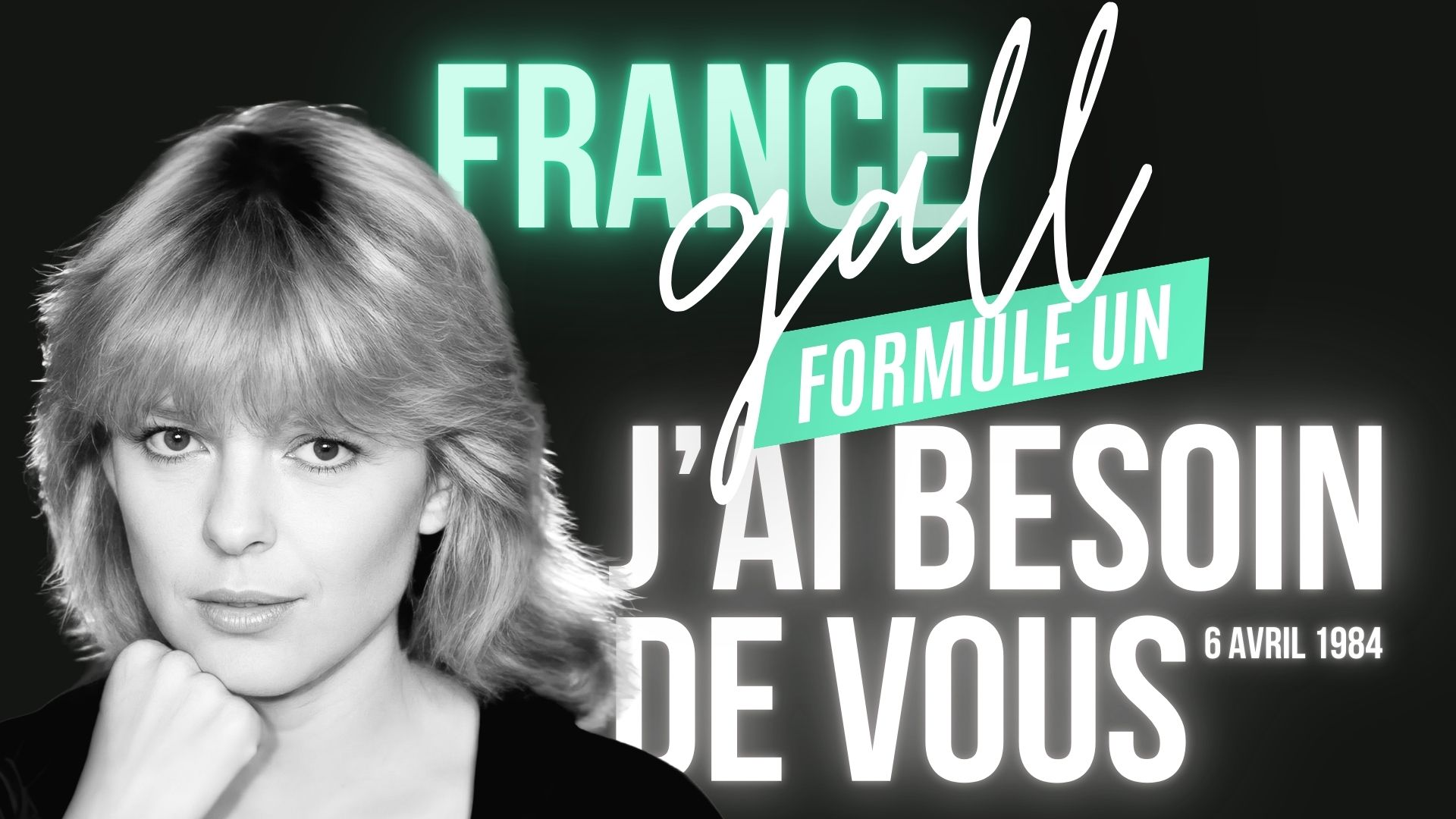 France Gall J’ai besoin de vous Formule Un TF1 1984.