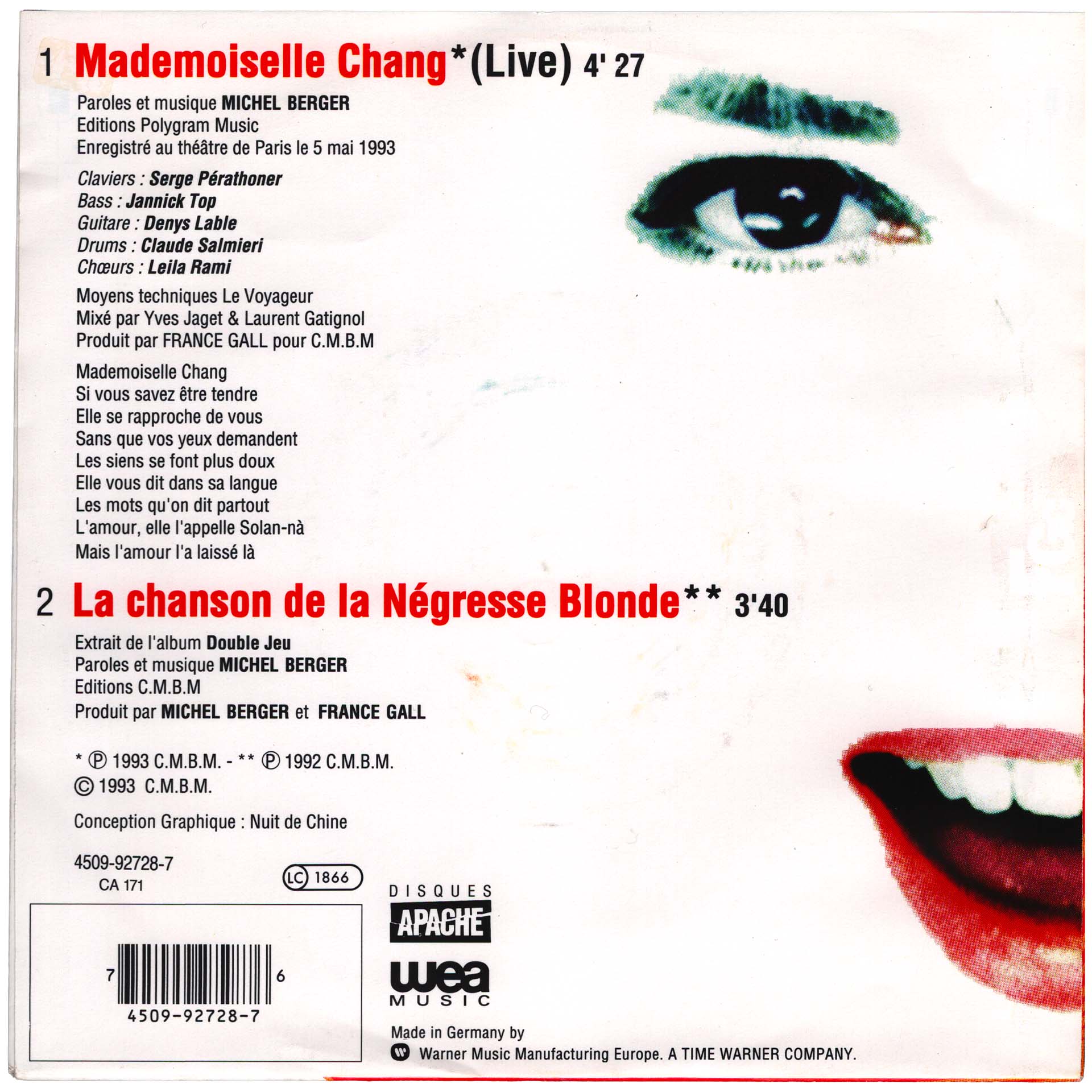 45 tours commercial Mademoiselle Chang en version live de France Gall, référence Apache 4509-92728-7, paru en mai 1993, avec La chanson de la négresse blonde en face B. Pressage allemand.