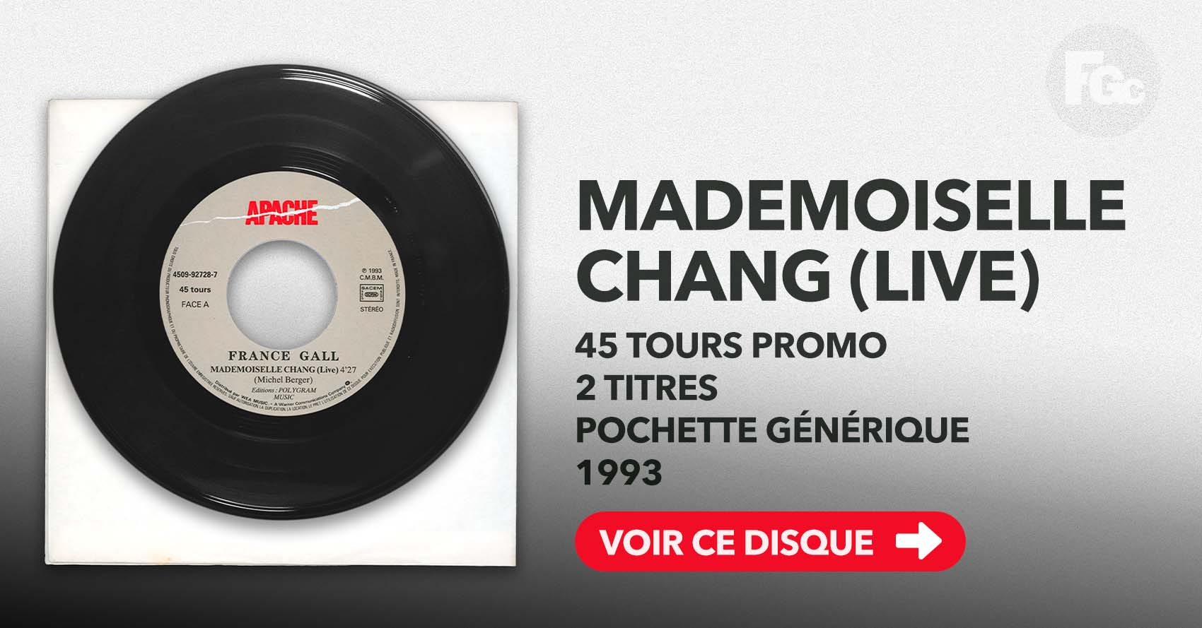 45 tours promo Mademoiselle Chang France Gall Apache 4509-92728-7 1993 pochette blanche