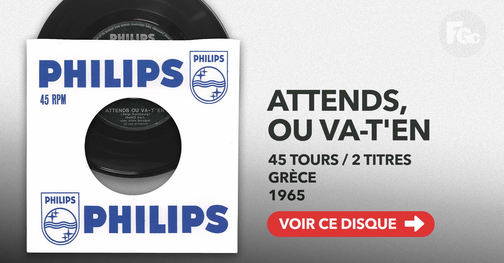 45 tours Attends ou va-t'en France Gall Philips 373 517 BF Grèce pochette générique
