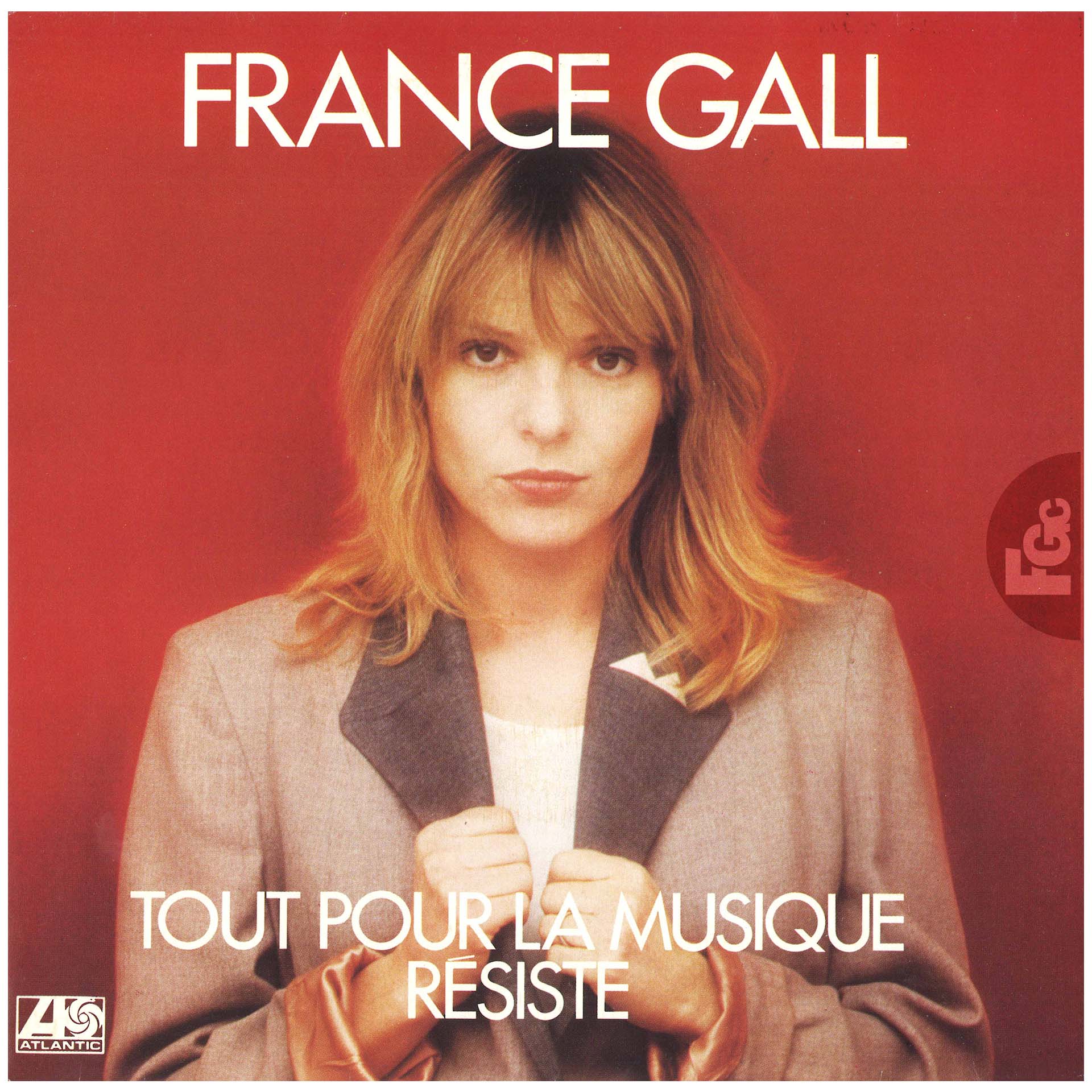 45 tours Tout pour la musique France Gall Atlantic 11.698 France 1981 rondelle plastique