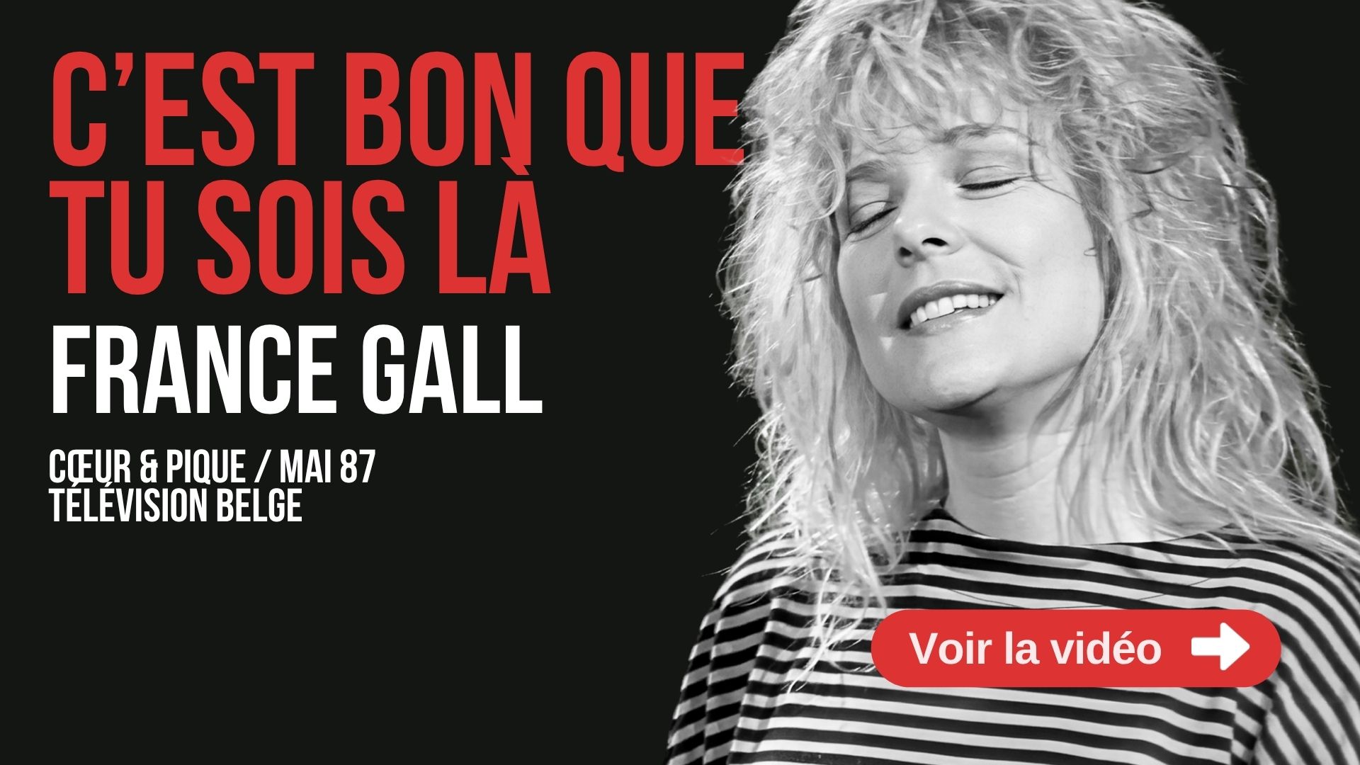 France Gall chante C'est bon que tu sois là, Cœur et Pique, 24 mai 1987
