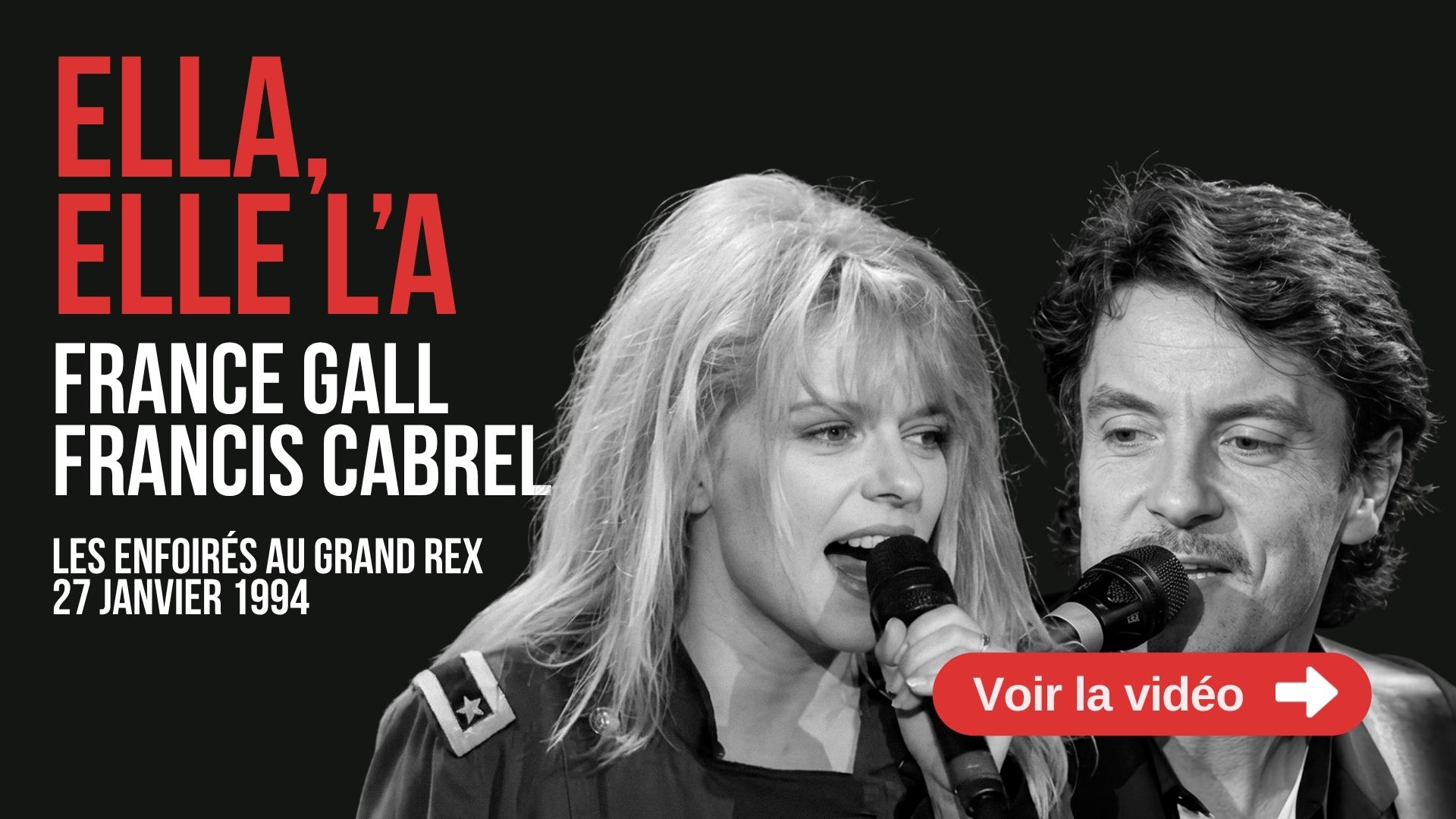 France Gall et Francis Cabrel, Ella elle l'a, Les Enfoirés, 1994