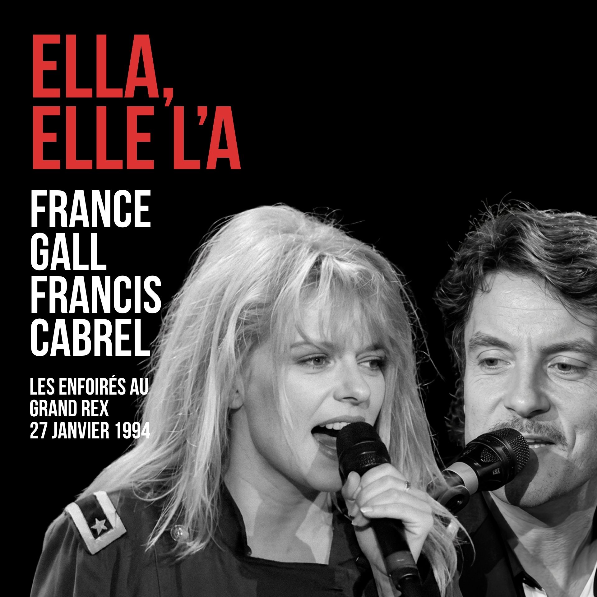 Ella, elle l'a | France Gall et Francis Cabrel | Les Enfoirés au Grand Rex Ella, elle l'a | France Gall et Francis Cabrel | Les Enfoirés au Grand Rex